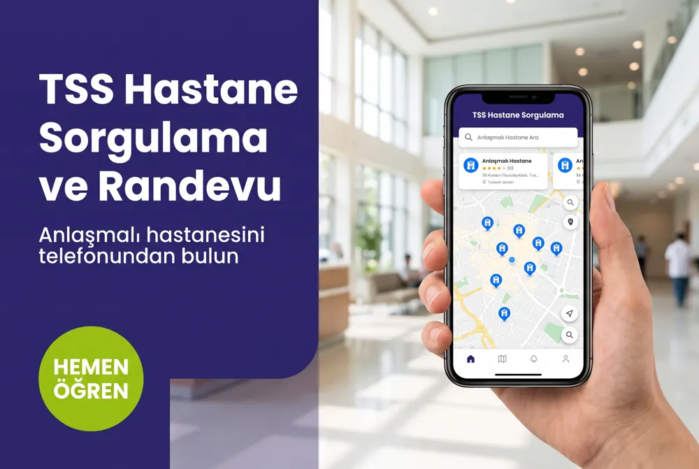 TSS Hastane Sorgulama ve Randevu: Mobilde Adım Adım Rehber