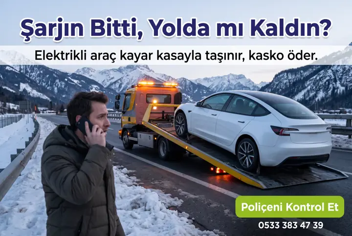 Elektrikli Araç Çekici: Şarj Biterse Kasko Öder mi?