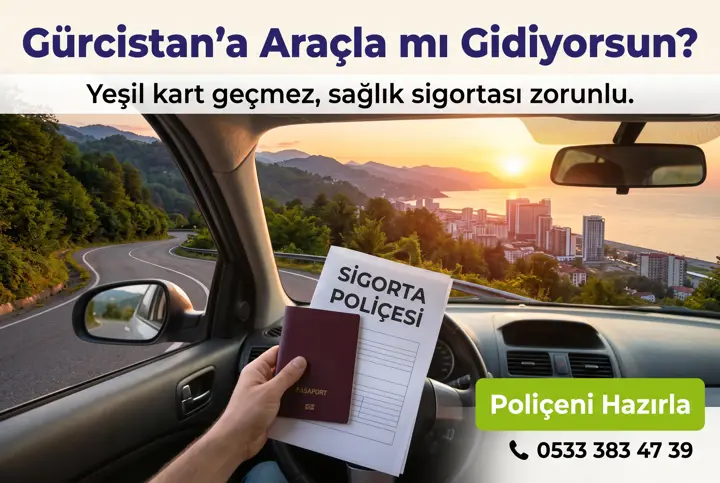 Gürcistan Araç Sigortası 2026: Yeşil Kart Geçer mi?