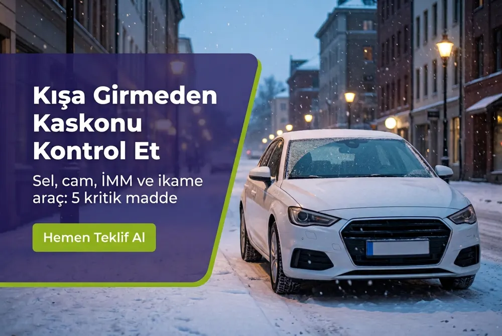 Kışa Girmeden Kasko Poliçesi: Kontrol Edilecek 5 Madde